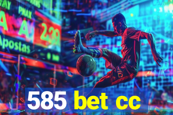 585 bet cc